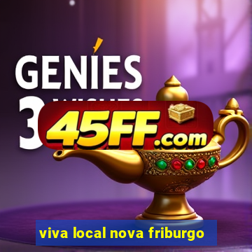 viva local nova friburgo